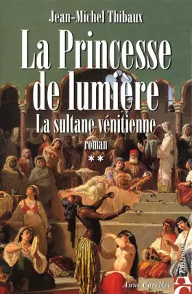 Couverture du produit · La Princesse de lumière, tome 2 : La Sultane vénitienne