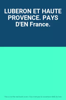 Couverture du produit · LUBERON ET HAUTE PROVENCE. PAYS D'EN France.