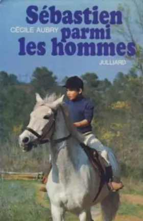 Couverture du produit · Cécile Aubry. Sébastien parmi les hommes