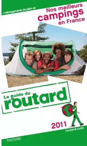 Couverture du produit · Guide du Routard Nos meilleurs campings en France 2011