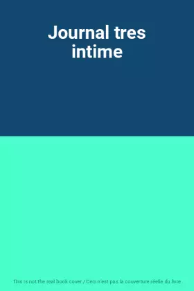 Couverture du produit · Journal tres intime