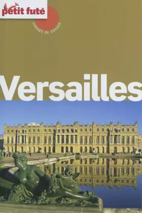 Couverture du produit · Guide Versailles 2012 Carnet Petit Futé