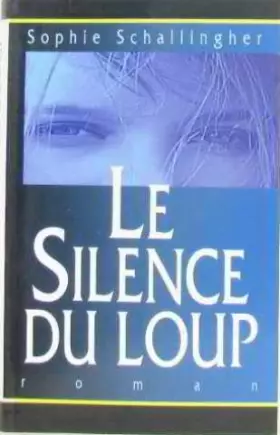 Couverture du produit · Le silence du loup