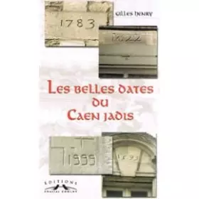 Couverture du produit · Les belles dates de Caen jadis