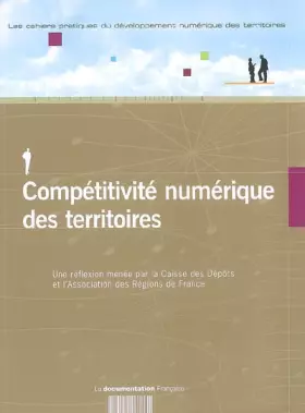 Couverture du produit · Les cahiers pratiques du développement numérique des territoires, N° 7 - septembre 200 : Compétitivité numérique des territoire