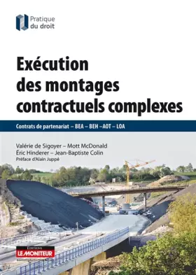 Couverture du produit · Exécution des montages contractuels complexes: Contrats de partenariats – BEA – BEH –AOT – LOA