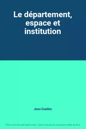 Couverture du produit · Le département, espace et institution