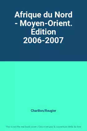 Couverture du produit · Afrique du Nord - Moyen-Orient. Edition 2006-2007