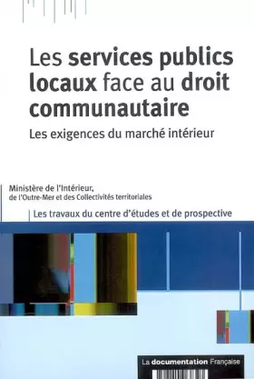 Couverture du produit · Les services publics locaux face au droit communautaire: Les exigences du marché intérieur