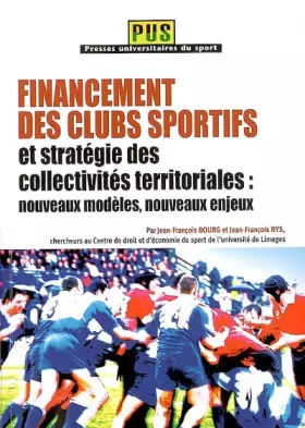 Couverture du produit · Financement des clubs sportifs et stratégie des collectivités territoriales : nouveaux modèles, nouveaux enjeux