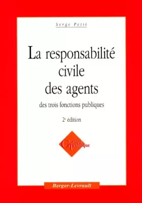 Couverture du produit · La responsabilité civile des agents des trois fonctions publiques