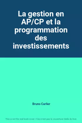 Couverture du produit · La gestion en AP/CP et la programmation des investissements