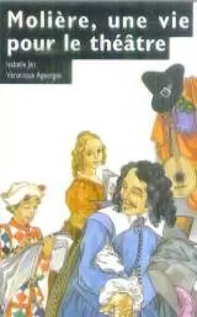Couverture du produit · Molière, une vie pour le théâtre
