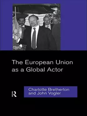 Couverture du produit · The European Union As a Global Actor