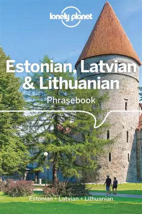 Couverture du produit · Estonian, Latvian & Lithuanian Phrasebook & Dictionary - 4ed - Anglais