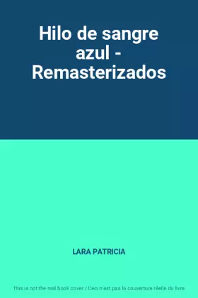 Couverture du produit · Hilo de sangre azul - Remasterizados