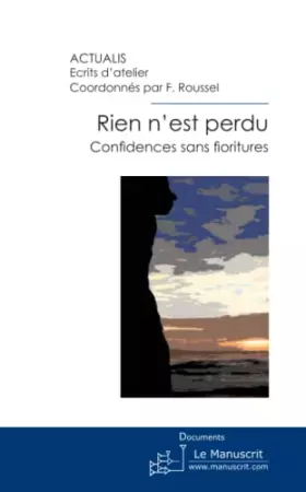 Couverture du produit · Rien n'est perdu: Confidences sans fioritures