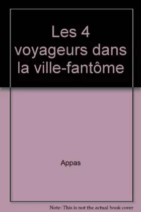 Couverture du produit · Les 4 voyageurs dans la ville-fantôme