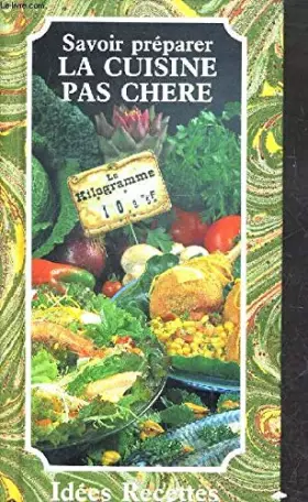 Couverture du produit · SAVOIR PREPARER LA CUISINE PAS CHERE