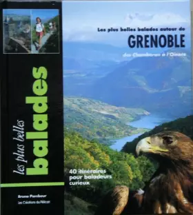 Couverture du produit · Les plus belles ballades autour de Grenoble : Des Chambaran à l'Oisans