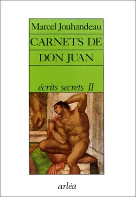 Couverture du produit · Ecrits secrets, N°  2 : Carnets de Don Juan