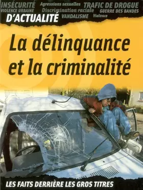 Couverture du produit · La délinquance et la criminalité