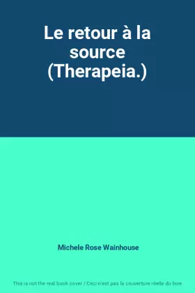 Couverture du produit · Le retour à la source (Therapeia.)
