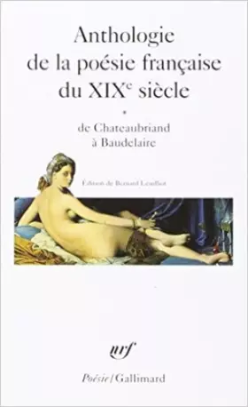 Couverture du produit · Anthologie de la poésie française du XIXᵉ siècle (Tome 1-De Chateaubriand à Baudelaire)
