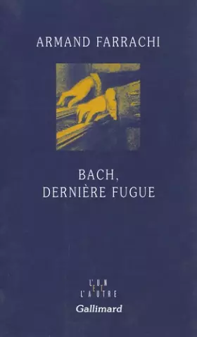 Couverture du produit · Bach, dernière fugue