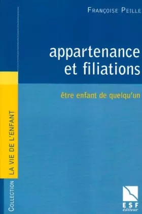 Couverture du produit · Appartenance et Filiations : être l'enfant de quelqu'un
