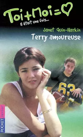 Couverture du produit · Toi + Moi (Il était une fois...2), tome 20 : Terry amoureuse