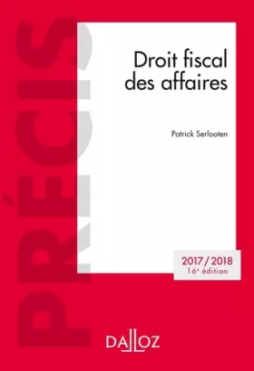 Couverture du produit · Droit fiscal des affaires. Edition 2017/2018 - 16e éd.: Edition 2017/2018