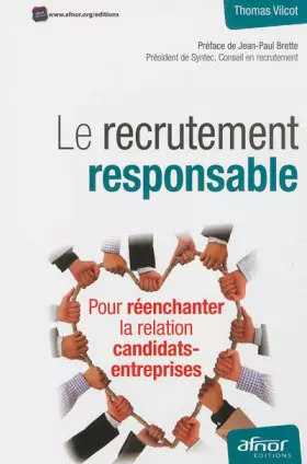 Couverture du produit · LE RECRUTEMENT RESPONSABLE: POUR REENCHANTER LA RELATION CANDIDATS ENTREPRISE