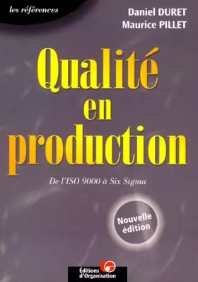 Couverture du produit · Qualité en production : De l'ISO 9000 à Six Sigma