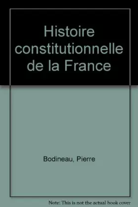 Couverture du produit · Histoire Constitutionnelle de la France