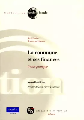 Couverture du produit · La Commune et ses finances : guide pratique