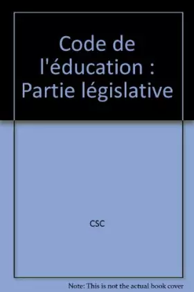 Couverture du produit · Code de l'éducation : partie législative