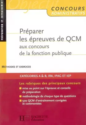 Couverture du produit · Préparer les épreuves de QCM aux concours de la fonction publique : Méthodes et exercices