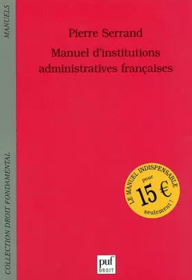 Couverture du produit · Manuel d'institutions administratives françaises