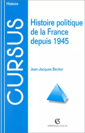 Couverture du produit · HISTOIRE POLITIQUE DE LA FRANCE DEPUIS 1945. 6ème édition