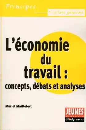 Couverture du produit · L'économie du travail : concepts, débats et analyses