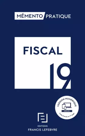 Couverture du produit · MEMENTO FISCAL 2019: Toute la réglementation fiscale applicable pour 2019