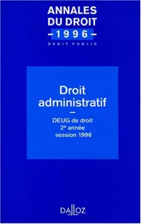 Couverture du produit · DROIT ADMINISTRATIF. DEUG de droit, 2ème année, Session 1996