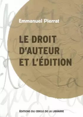 Couverture du produit · Le droit d'auteur et l'édition (1Cédérom)