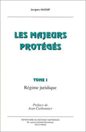 Couverture du produit · Les majeurs protégés, tome 1. Régime juridique