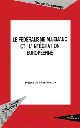 Couverture du produit · Le fédéralisme allemand et l'intégration européenne