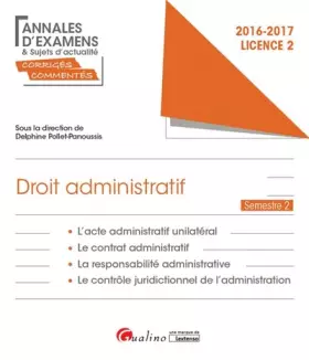 Couverture du produit · Droit administratif Licence 2 Semestre 2 : L'acte administratif unilatéral  Le contrat administratif  La responsabilité adminis