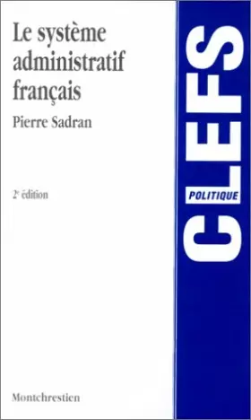 Couverture du produit · Le système administratif français, 2e édition
