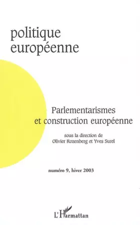 Couverture du produit · Politique européenne N° 9 Hiver 2003 : Parlementarismes et construction européenne