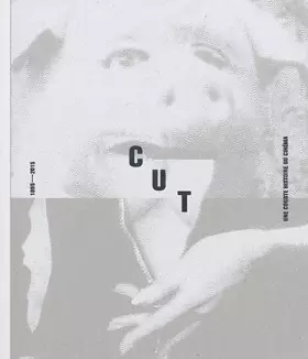 Couverture du produit · CUT, une courte histoire du cinéma (1895-2015)